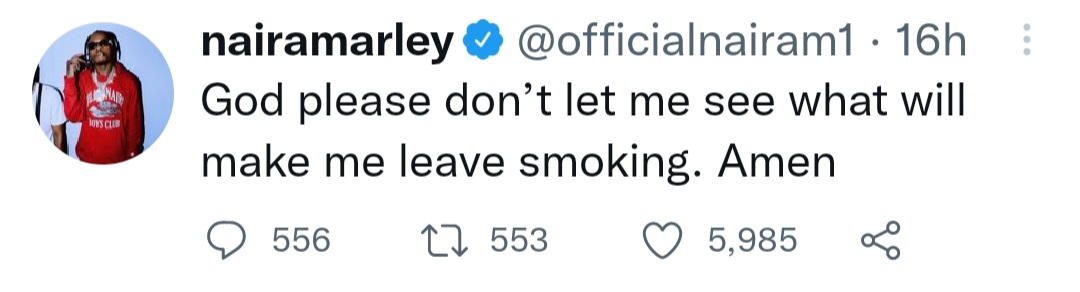 &quot;God please, do not let me see what’s going to make me depart smoking,&quot; Naira Marley prays