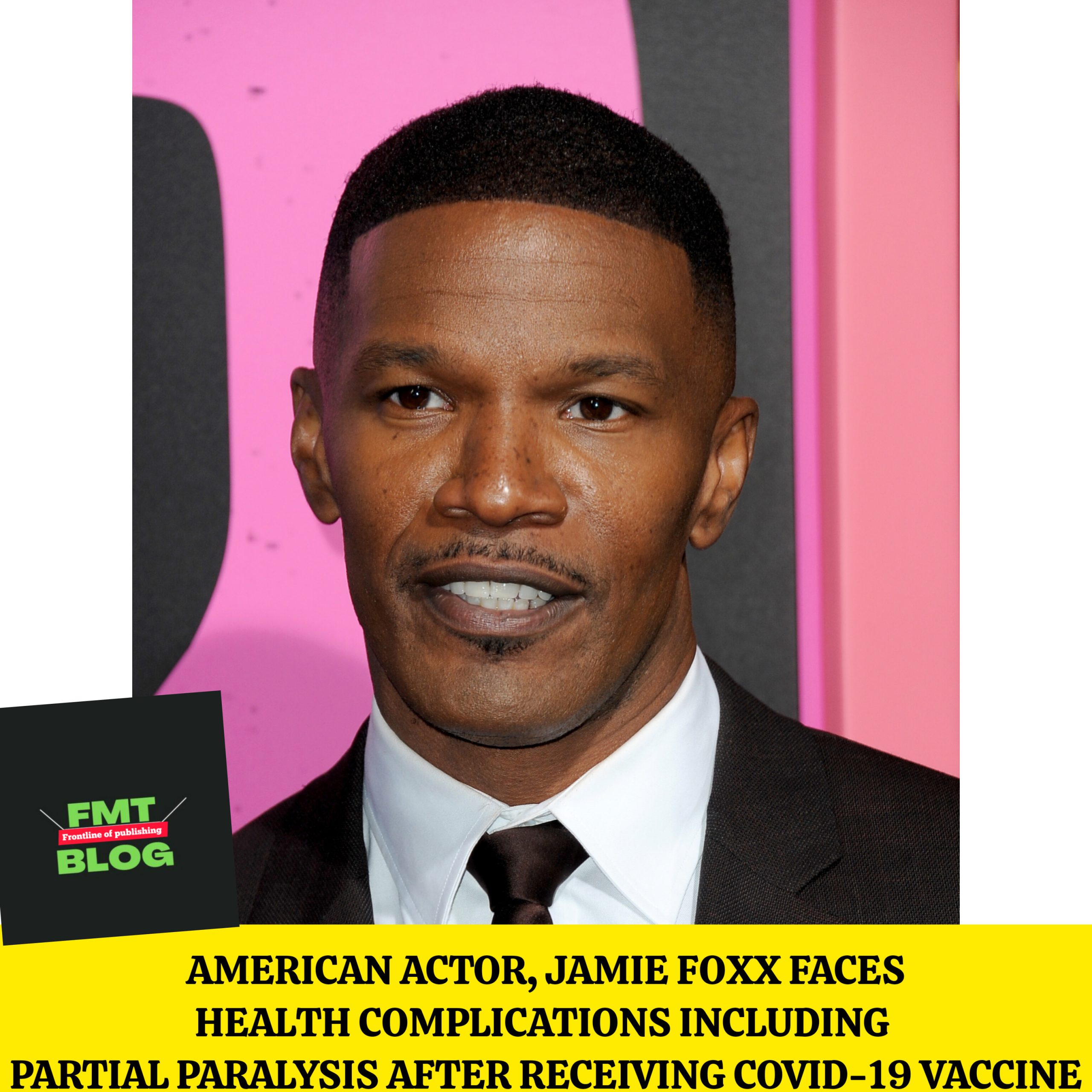 American Actor Jamie Foxx Faces Health Complications Including Partial Paralysis after receiving COVID-19 VACCINE