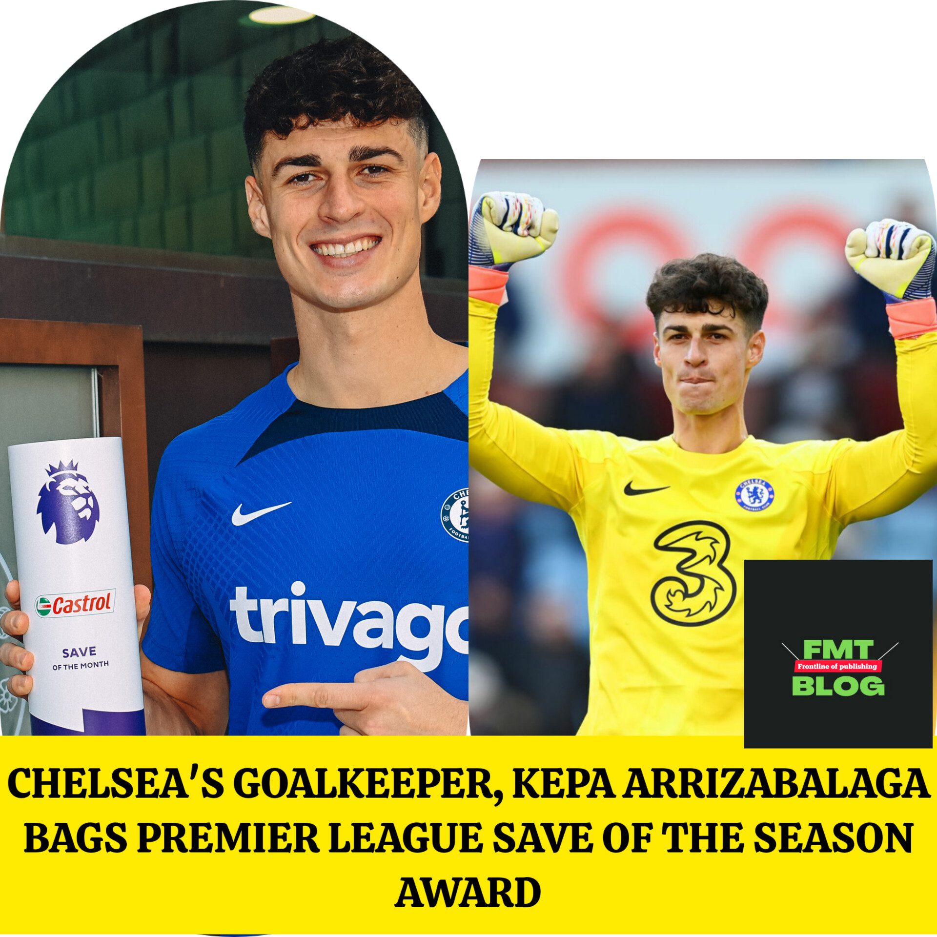 Chelsea’s Goalkeeper, Kepa Arrizabalaga bags Premier League Save of the Season Award