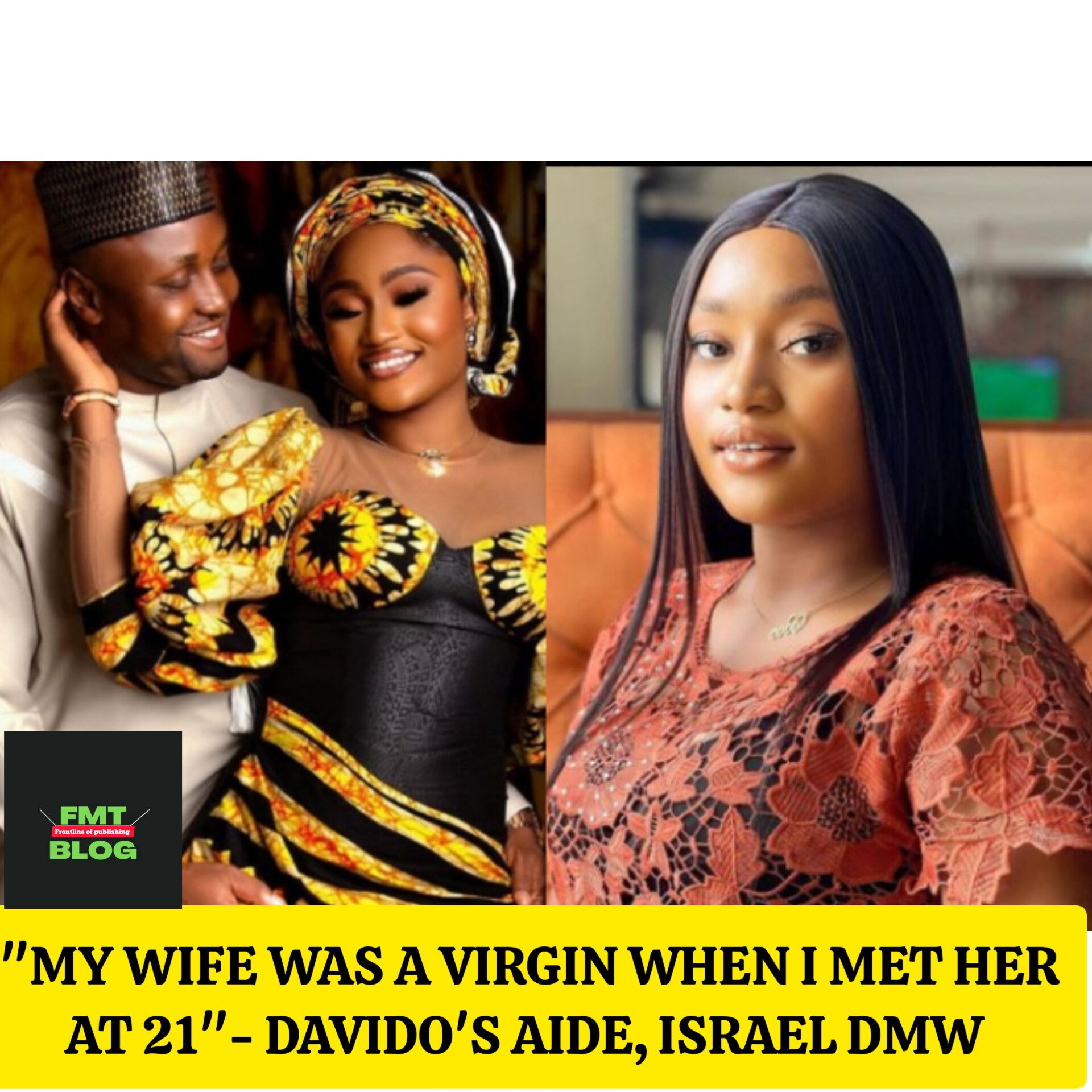 ”My Wife Was a Virgin When I Met Her at 21”- Davido’s Aide, Isreal DMW