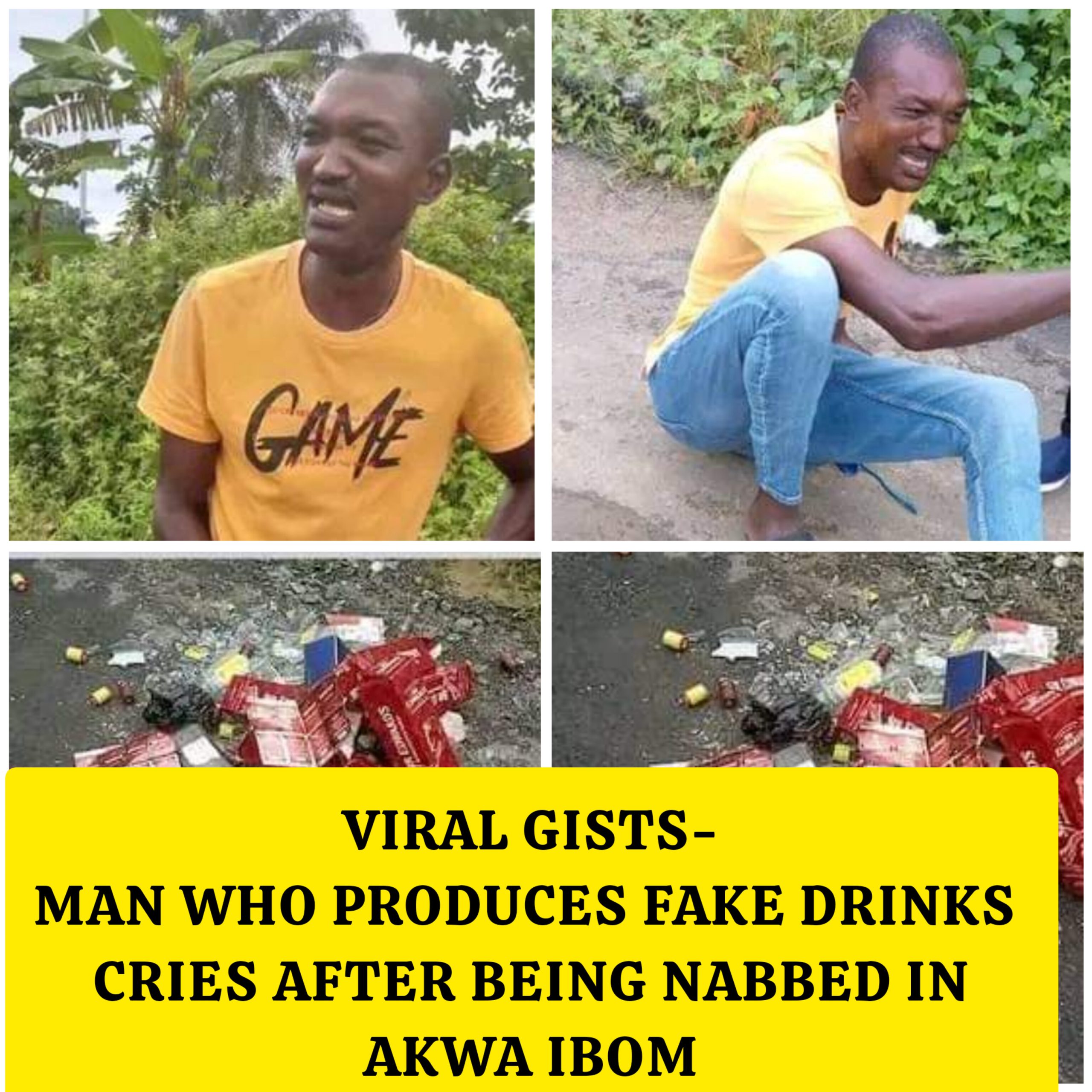 Man who produces fake drinks cries after being nabbed in Akwa Ibom (PHOTOS)