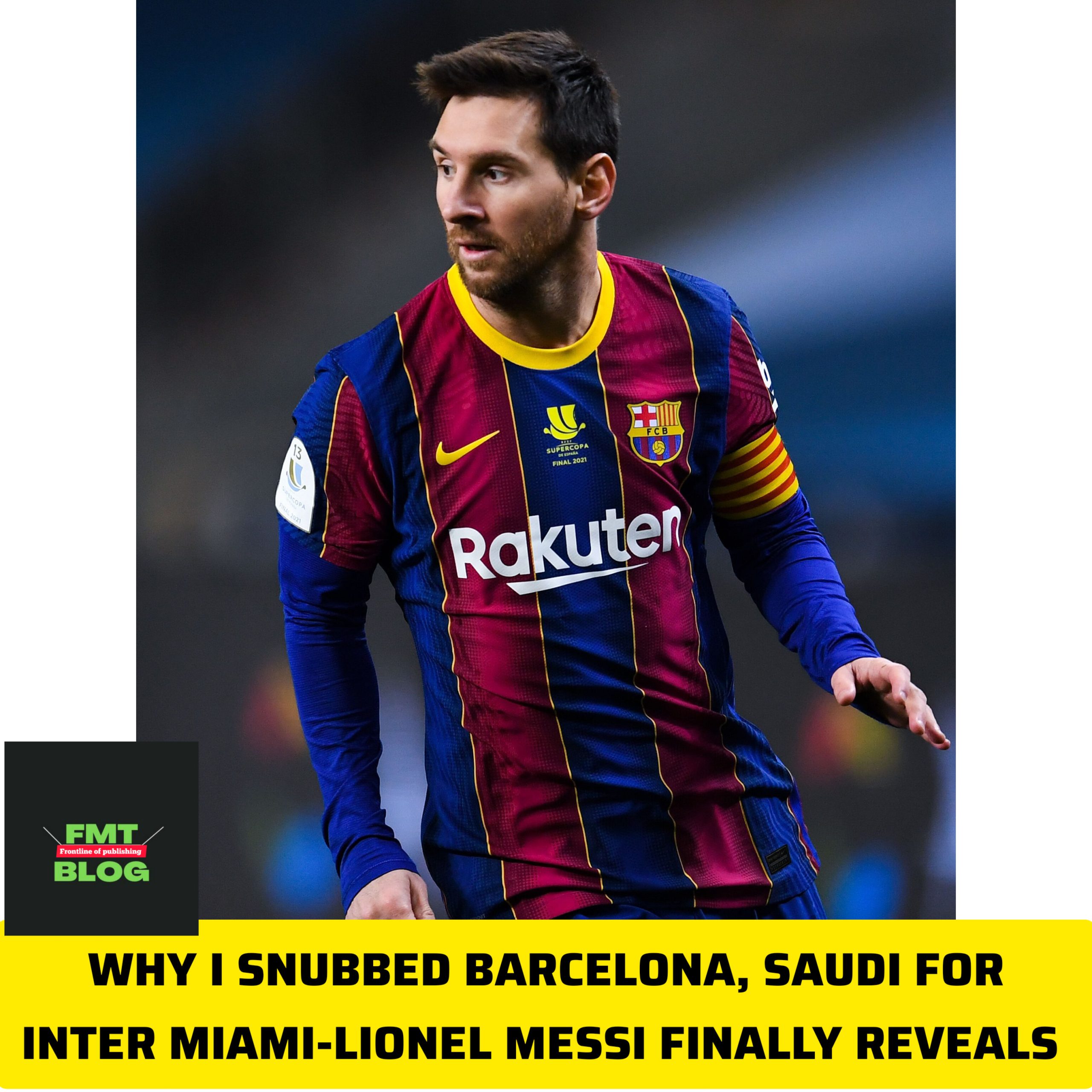 Why I snubbed Barcelona, Saudi for Inter Miami-Lionel Messi finally reveals