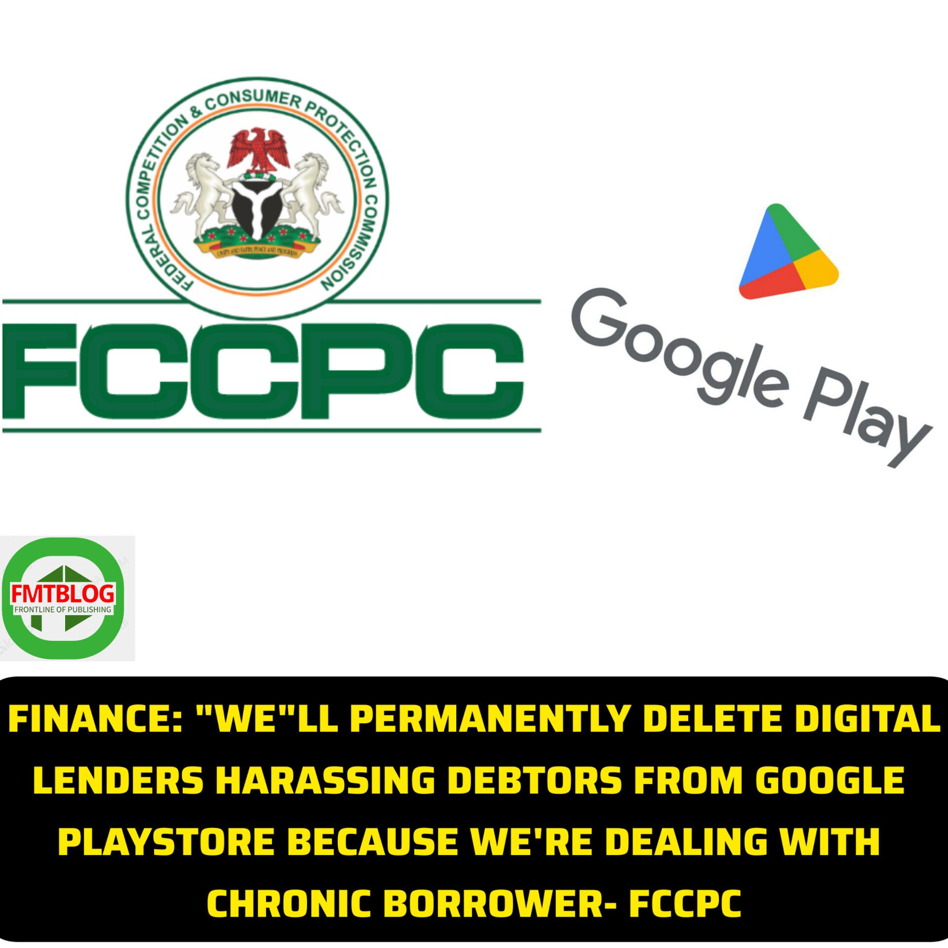 ”We’ll Permanently Delete Digital Lenders Harassing Debtors From Google Playstore Because We’Re Dealing With Chronic Borrower”-FCCPC