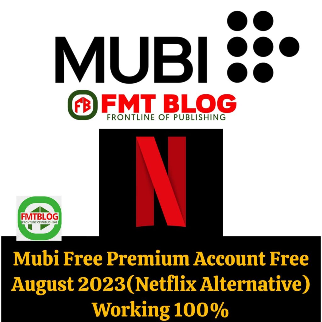 Mubi Free Premium Account For Free August 2023