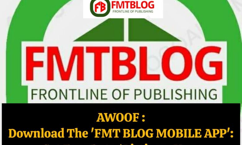 Download The FMT BLOG Mobile App Now: Get Free DATA/Airtime
