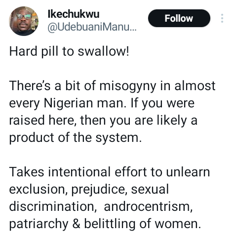 “Hard Pill To Swallow! There’s a Bit Of Misogyny In Almost Every Nigerian Man”-Twitter Man Claims