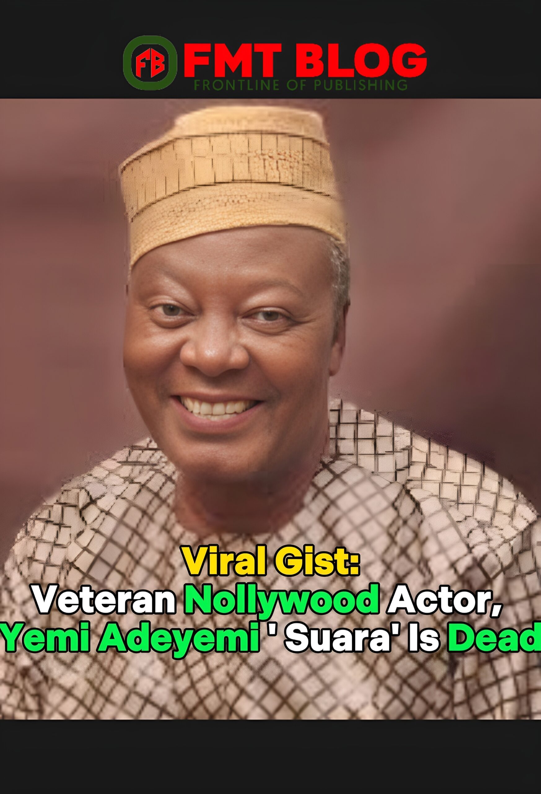 Veteran Nollywood Actor, Yemi Adeyemi ‘ Suara’ Is Dead