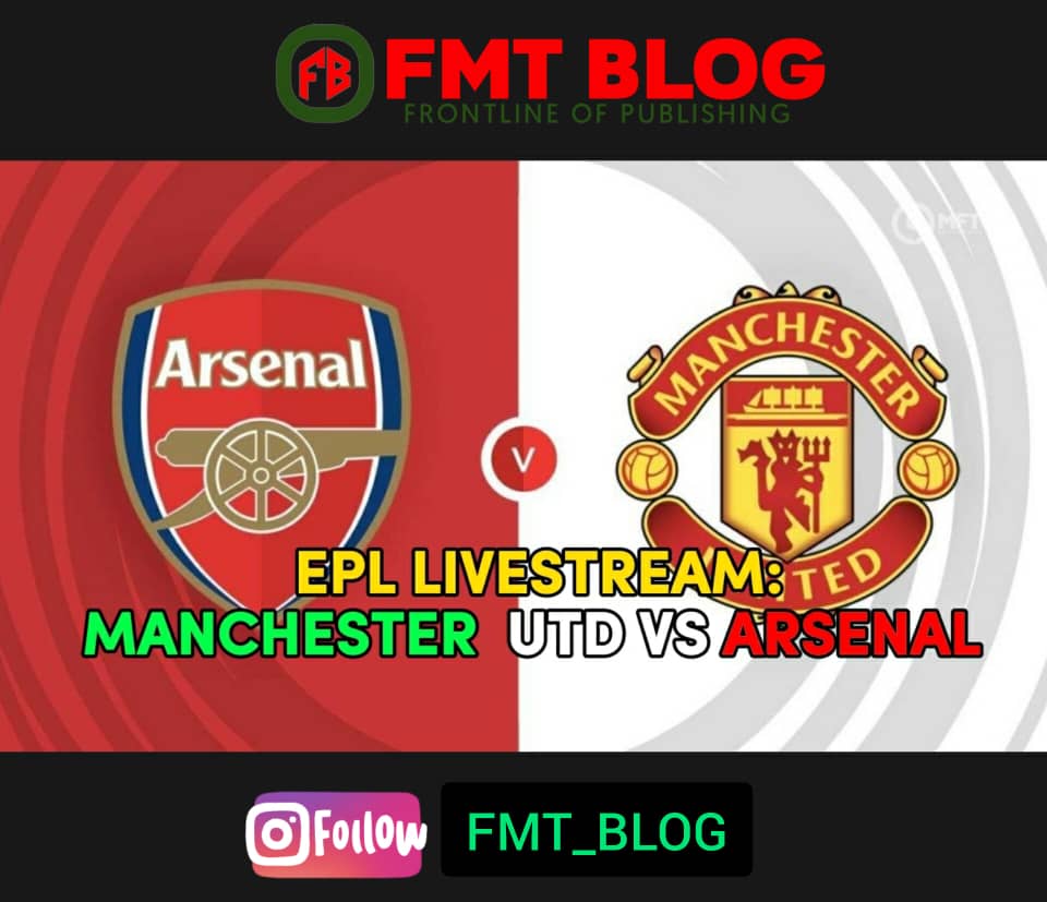 All Football Livestream Links (Match Day 4 September 3)- MAN UTD VS ARSENAL, Many More.