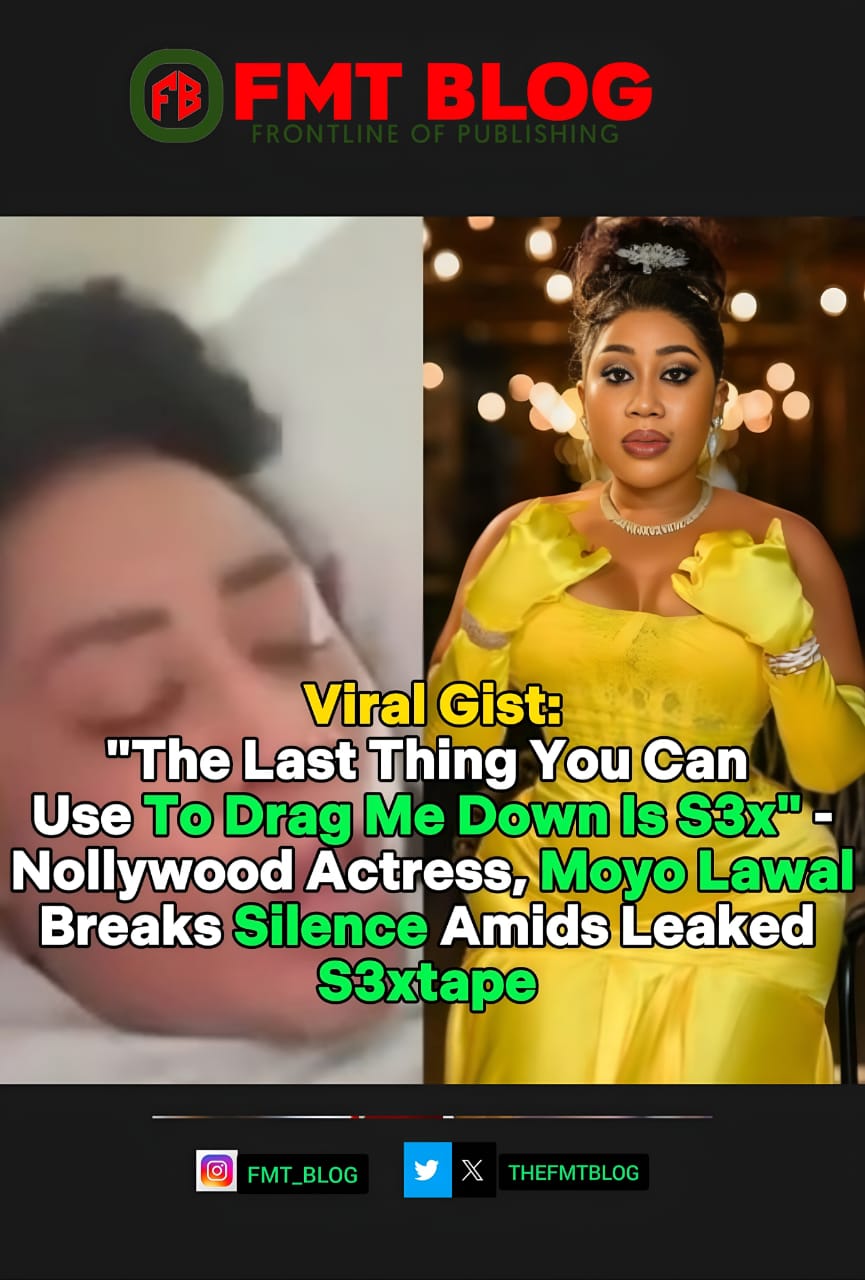 ”The Last Thing You Can Use To Drag Me Down Is S3x”- Nollywood Actress, Moyo Lawal Breaks Silence Amids Leaked S3xtape (VIDEO)