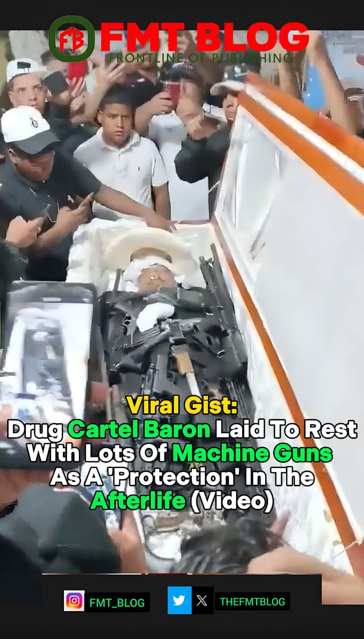 Drug Cartel Baron Laid To Rest With Lots of Machine Guns As A ‘Protection’ In The Afterlife’ (Video)