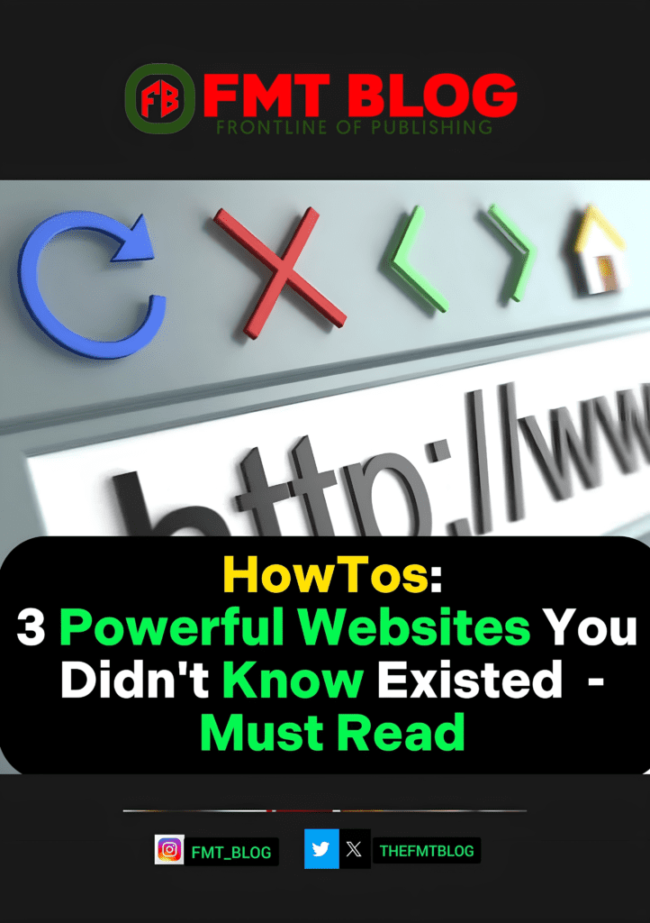3 Powerful Websites You Didn't Know Existed- Must-Read
