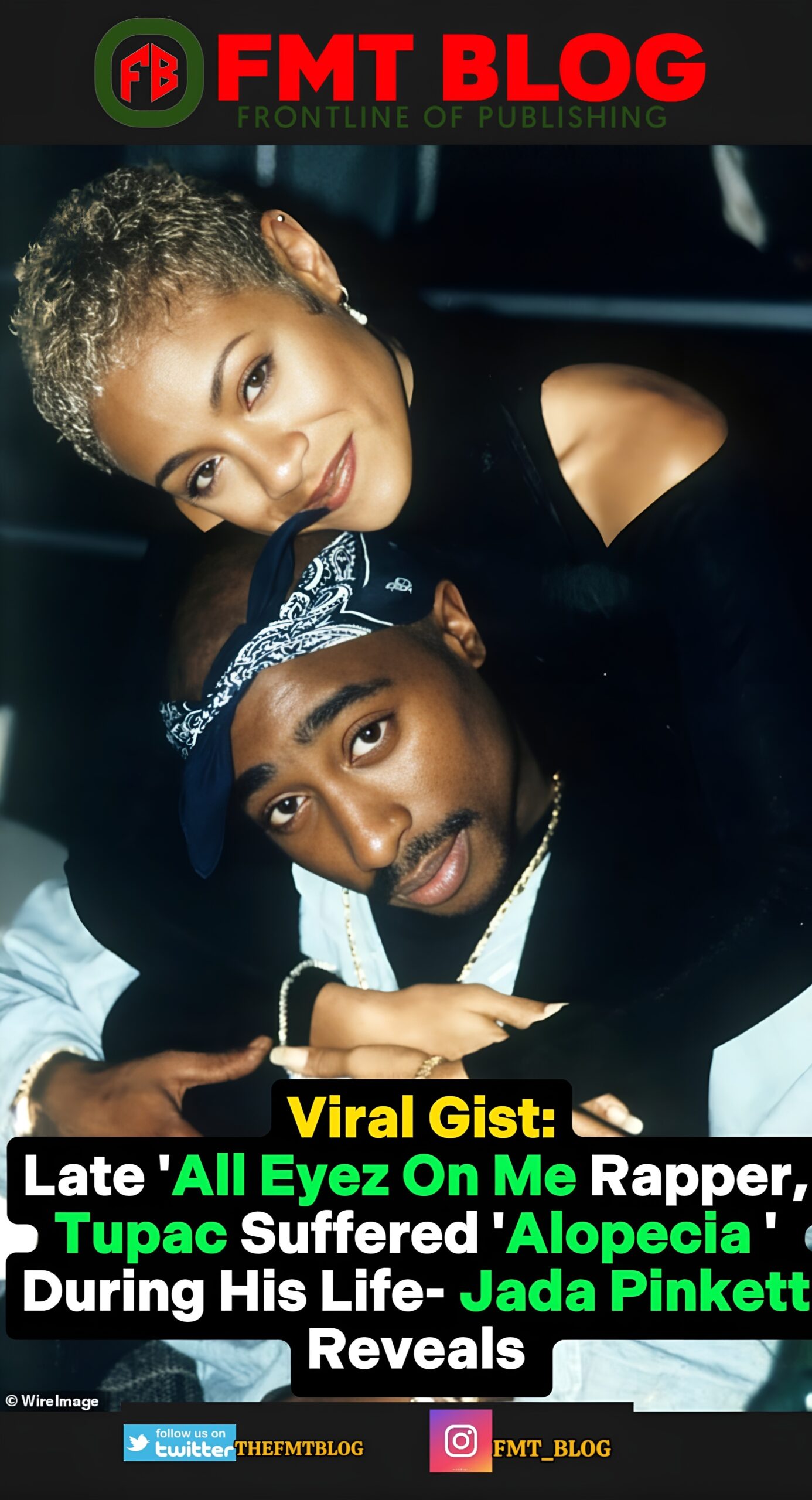 Late ‘All Eyez On Me Rapper’ Tupac Suffered ‘Alopecia’ During His Life- Jada Pinkett Reveals