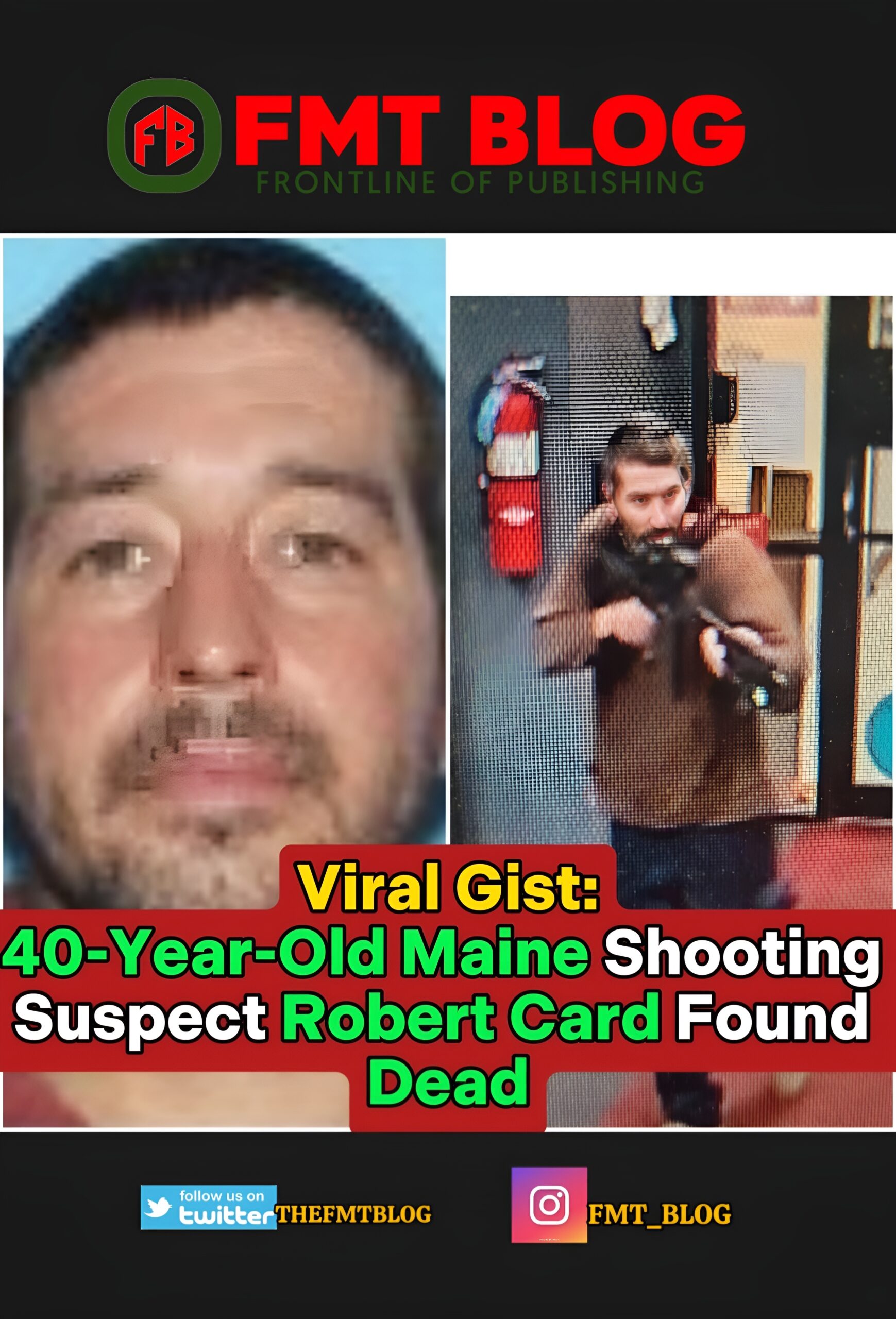 Breaking- 40-Year-Old Maine Shooting Suspect Robert Card Found Dead