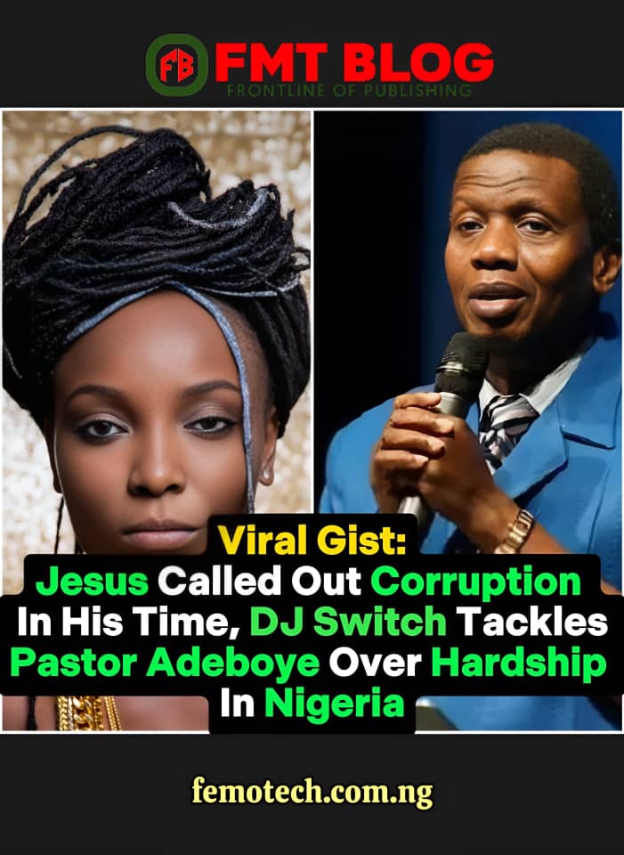 Jesus Called Out Corruption In His Time, DJ Switch Tackles Pastor Adeboye Over Hardship In Nigeria