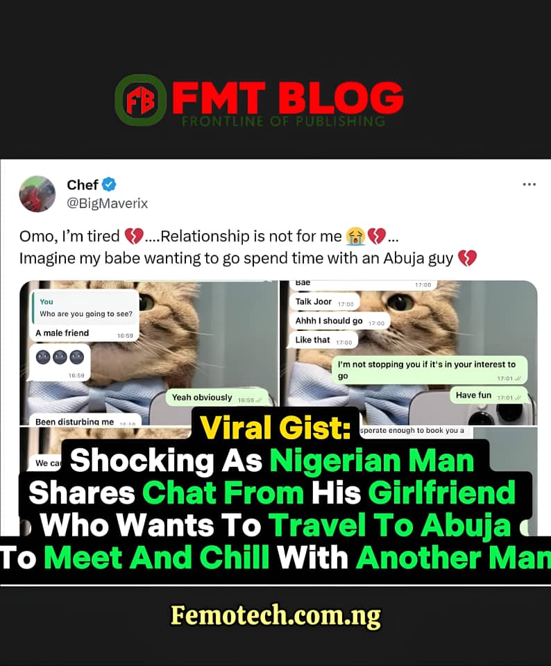 Shocking As Nigerian Man Shares Chat From His Girlfriend Who Wants To Travel To Abuja To Meet And Chill With Another Man