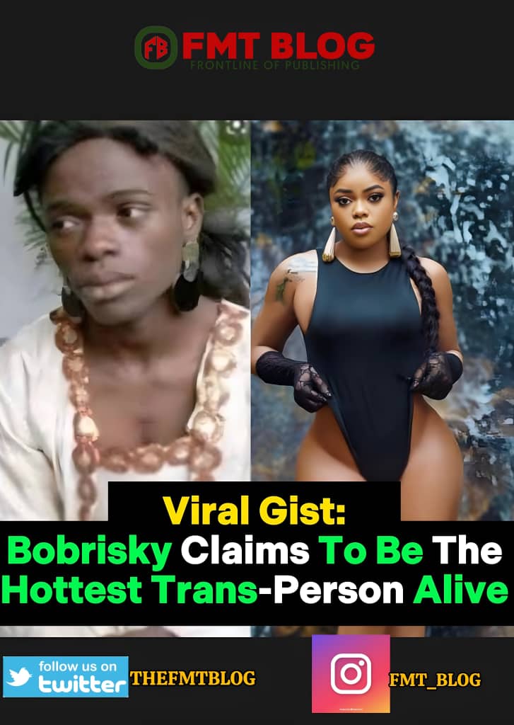 Bobrisky Claims To Be The Hottest Trans Person Alive