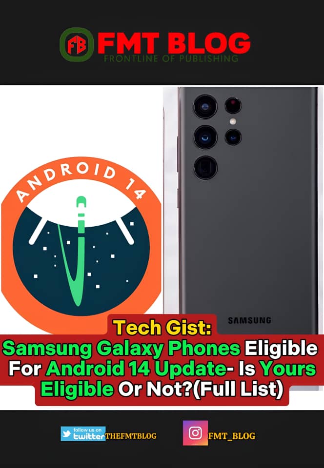 Samsung Galaxy Phones Eligible For Android 14 Update- Is Your Eligible Or Not ?(Full List)