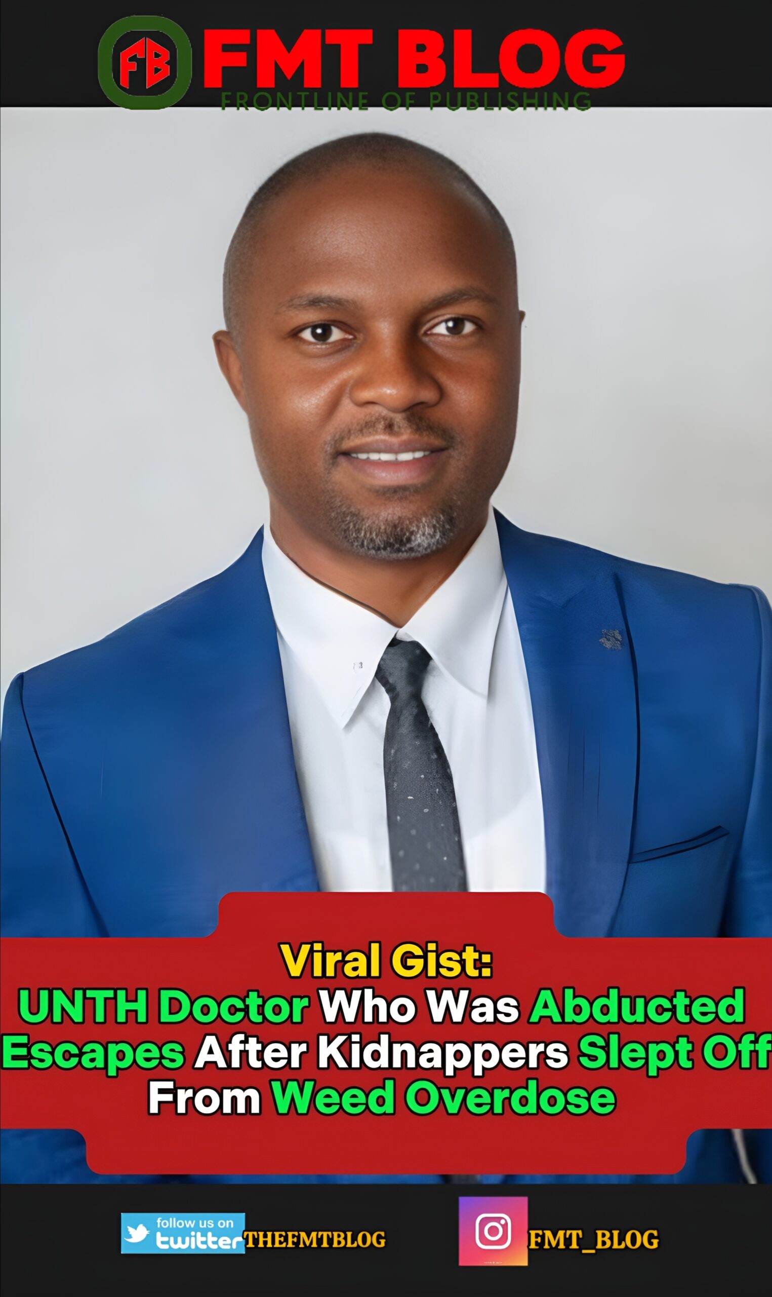 UNTH Doctor Who Was Abducted Escapes After Kidnappers Slept-Off From Weed Overdose