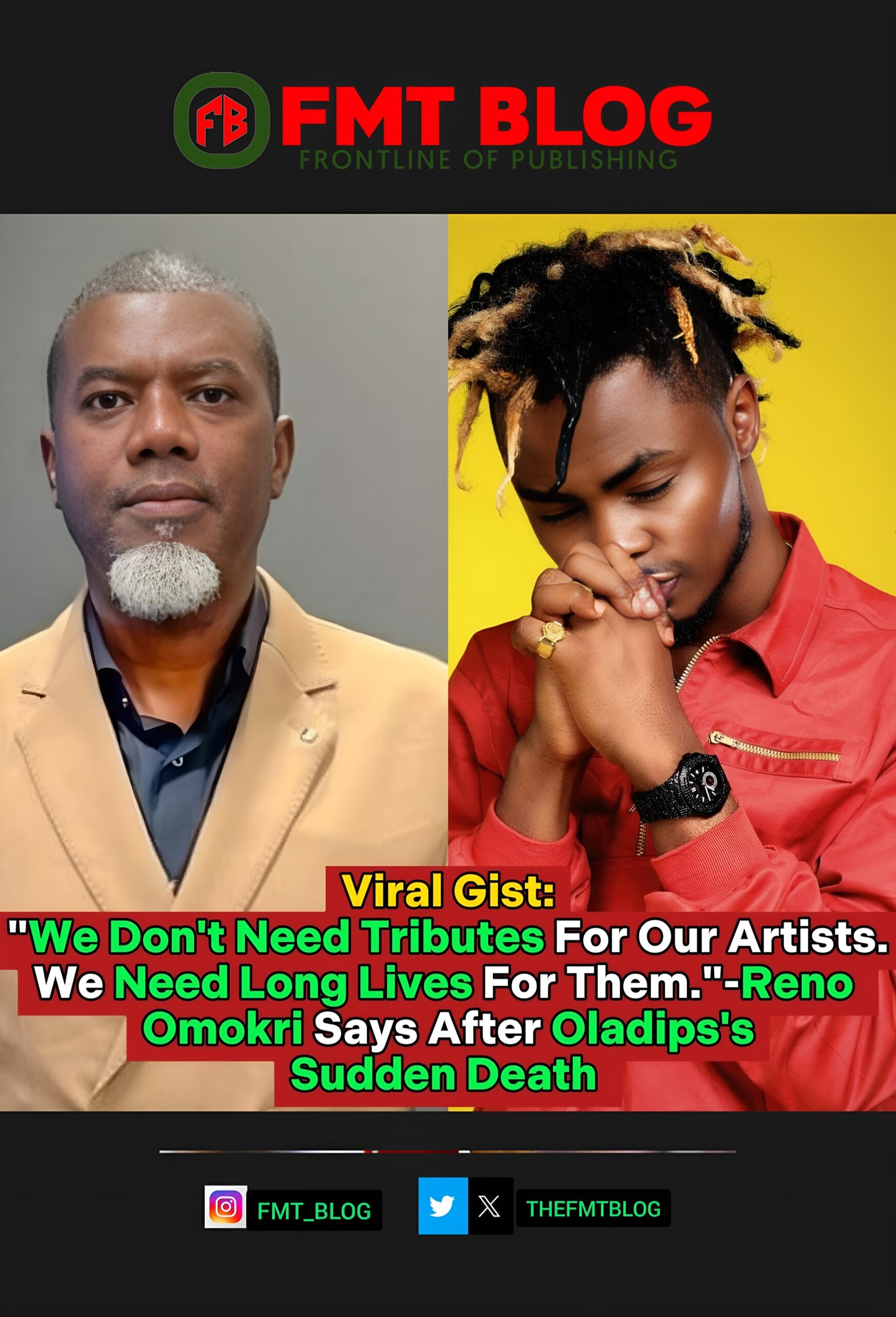 ”We Don’t Need Tributes For Our Artists. We Need Long Lives For Them.”-Reno Omokri Says After Oladips’s Sudden Death