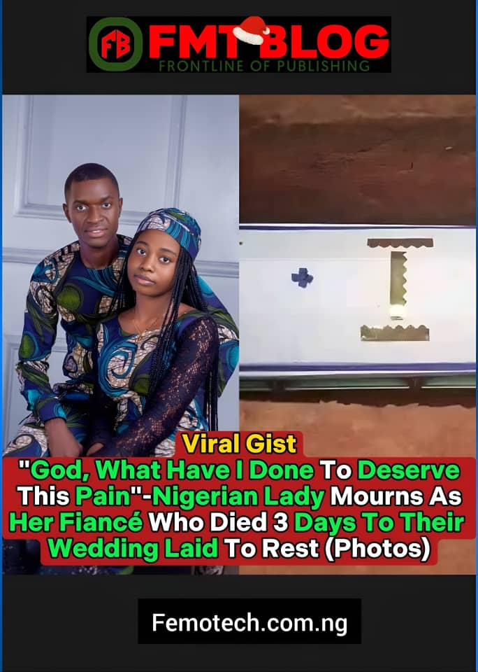God, What Have I Done To Deserve This Pain – Nigerian Lady Mourns As Her Fiancé Who Died 3 Days To Their Wedding Laid To Rest (Photos)