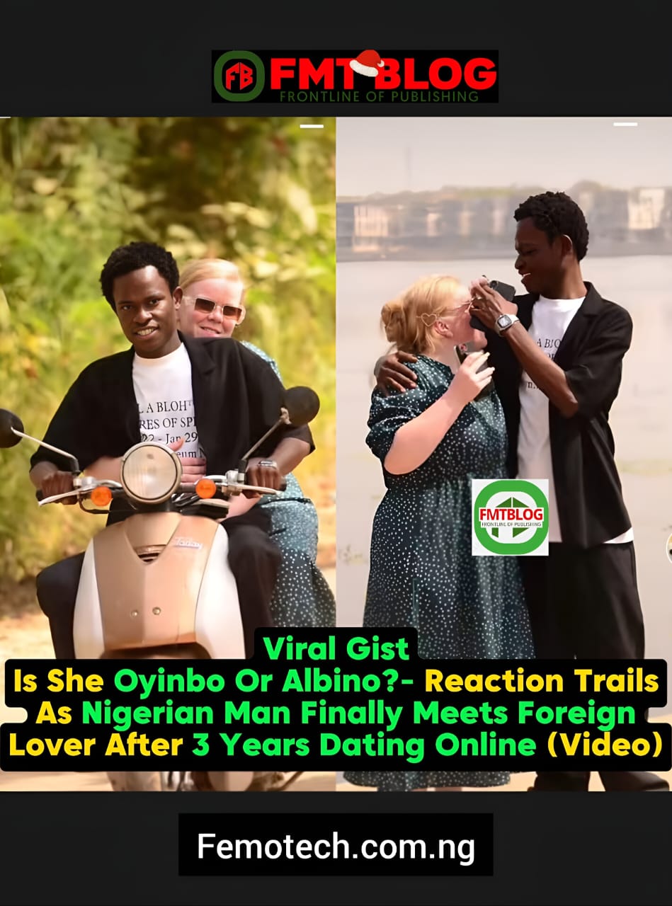 Is She Oyinbo Or Albino?-Reaction Trails As  Nigerian Man Finally Meets Foreign Lover After 3 Years Dating Online (Photos, Video)