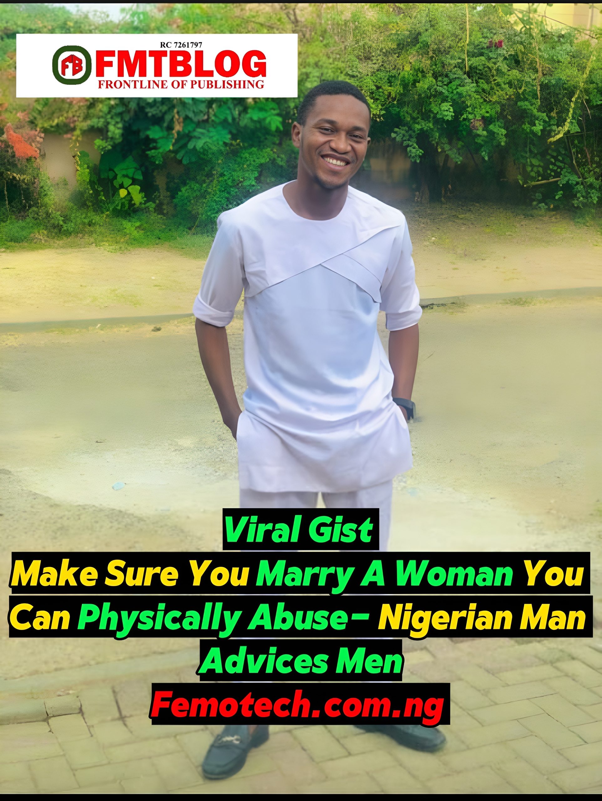 Make Sure You Marry A Woman You Can Physically Abuse- Nigerian Man Advices Men