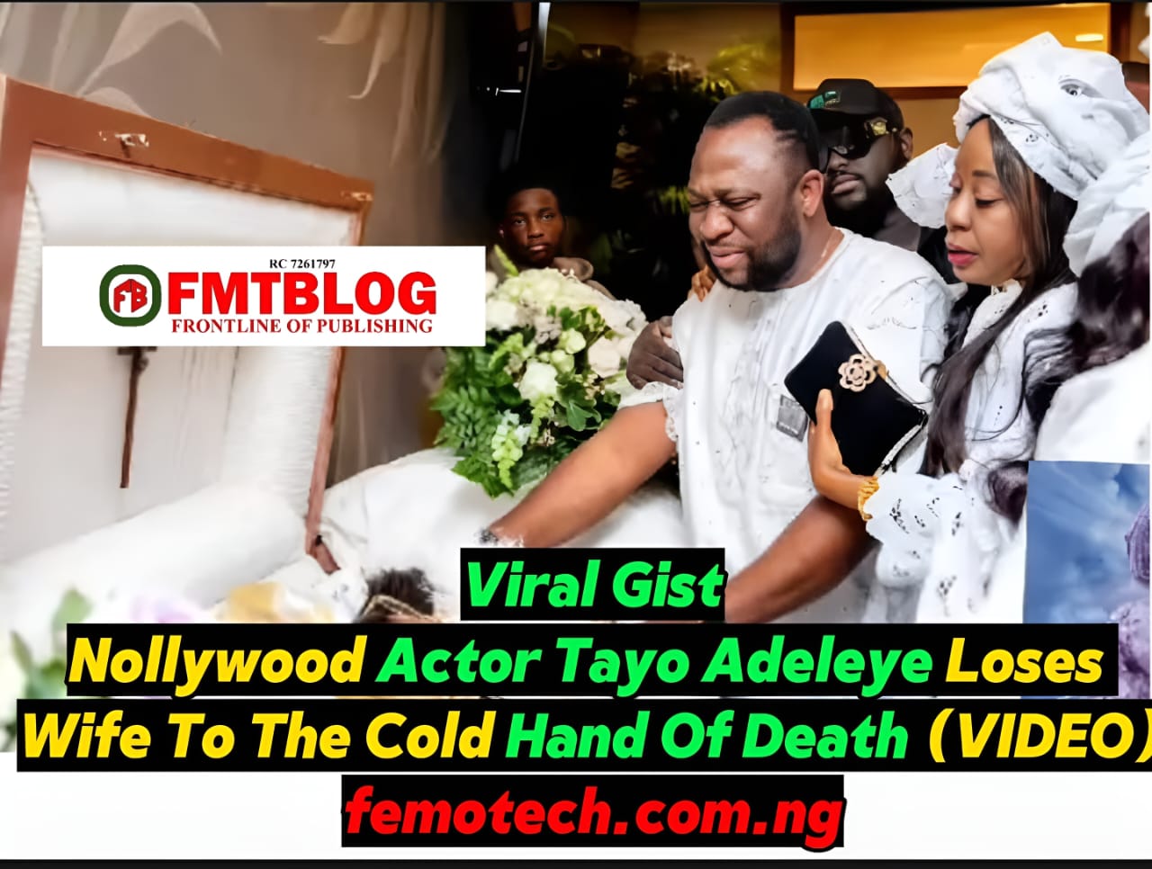 Nollywood Actor Tayo Adeleye Loses Wife To The Cold Hand Of Death (VIDEO)