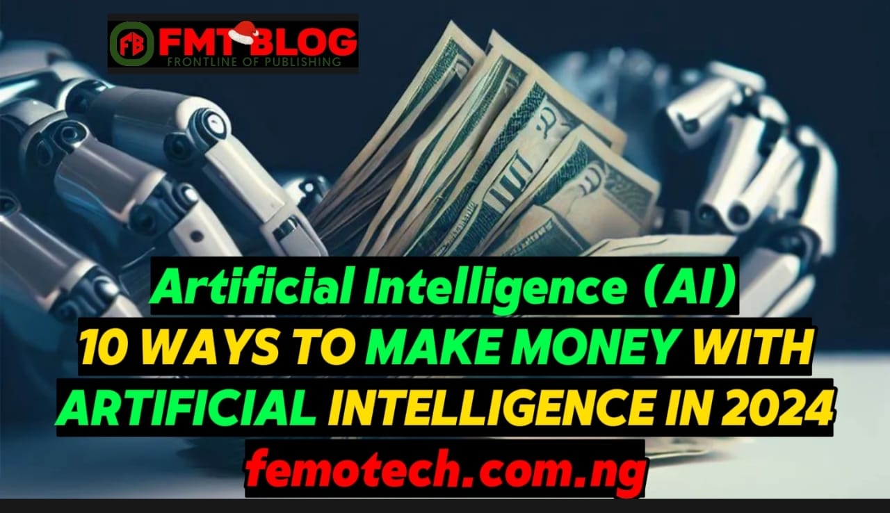 10 Ways To Make Money With Artificial Intelligence (AI) In 2024
