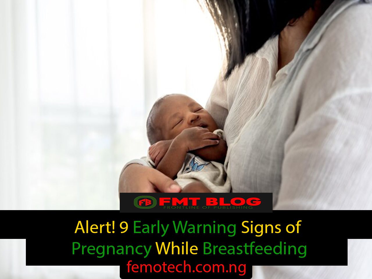 Alert! 9 Early Warning Signs of Pregnancy While Breastfeeding
