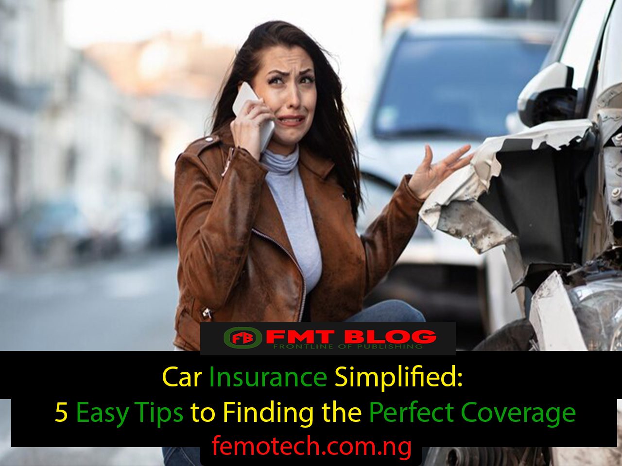 Car Insurance Simplified: 5 Easy Tips to Finding the Perfect Coverage