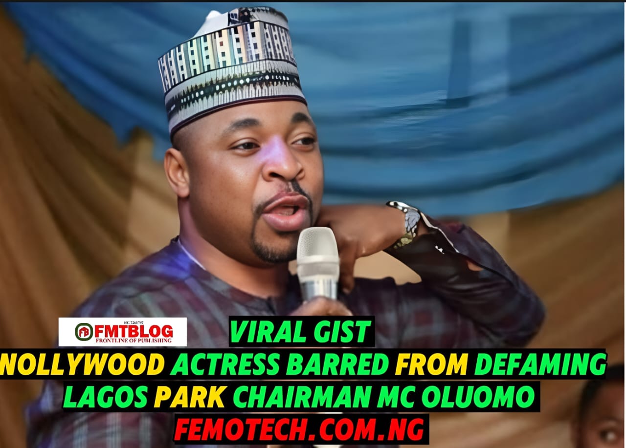 JUST IN- Nollywood Actress Barred From Defaming Lagos Park Chairman, MC Oluomo