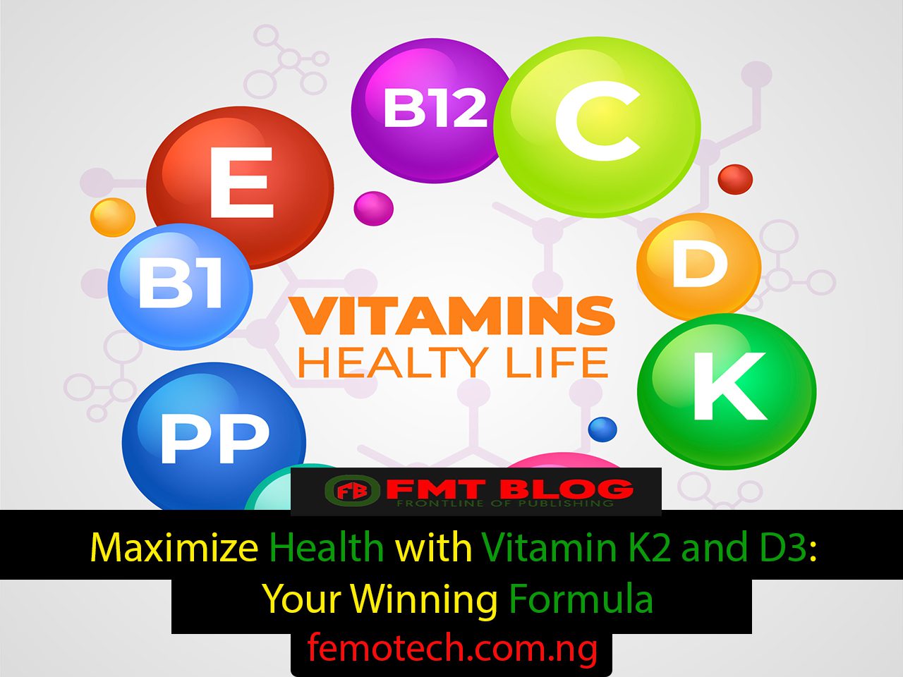 Maximize Health with Vitamin K2 and D3: Your Winning Formula