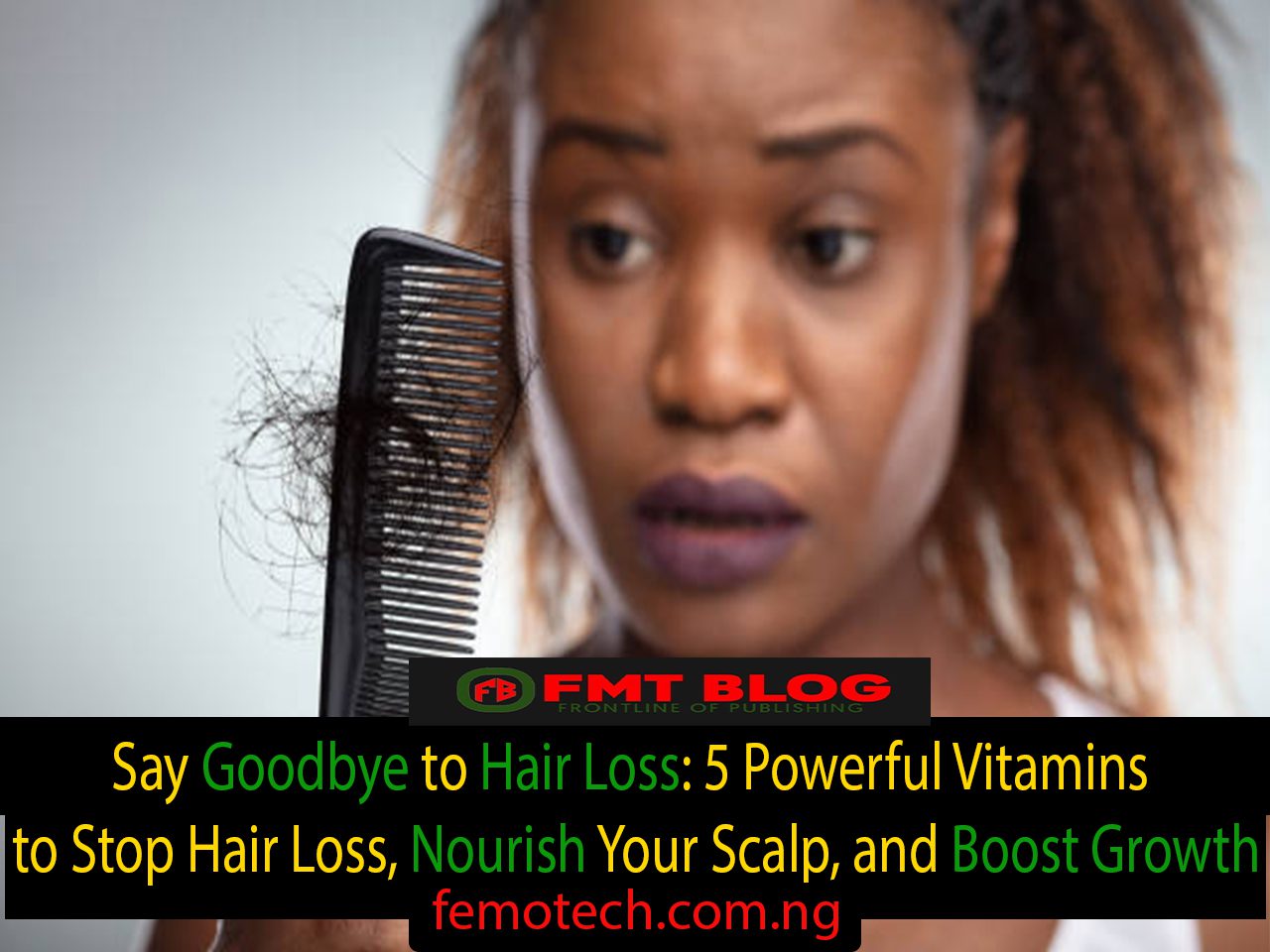 Say Goodbye to Hair Loss: 5 Powerful Vitamins to Stop Hair Loss, Nourish Your Scalp, and Boost Growth