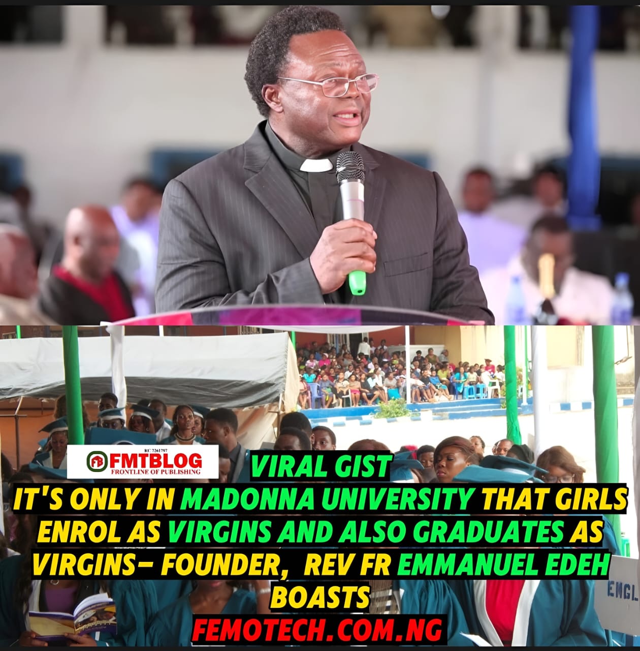 It’s Only In Madonna University That Girls Enrol As Virgins And Also Graduates As Virgins- Founder, Rev Fr Emmanuel Edeh Boasts (VIDEO)