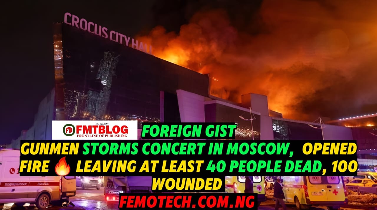 Gunmen Storms Concert In Moscow, Opened Fire Leaving At Least 40 People Killed, 100 Wounded (VIDEO)