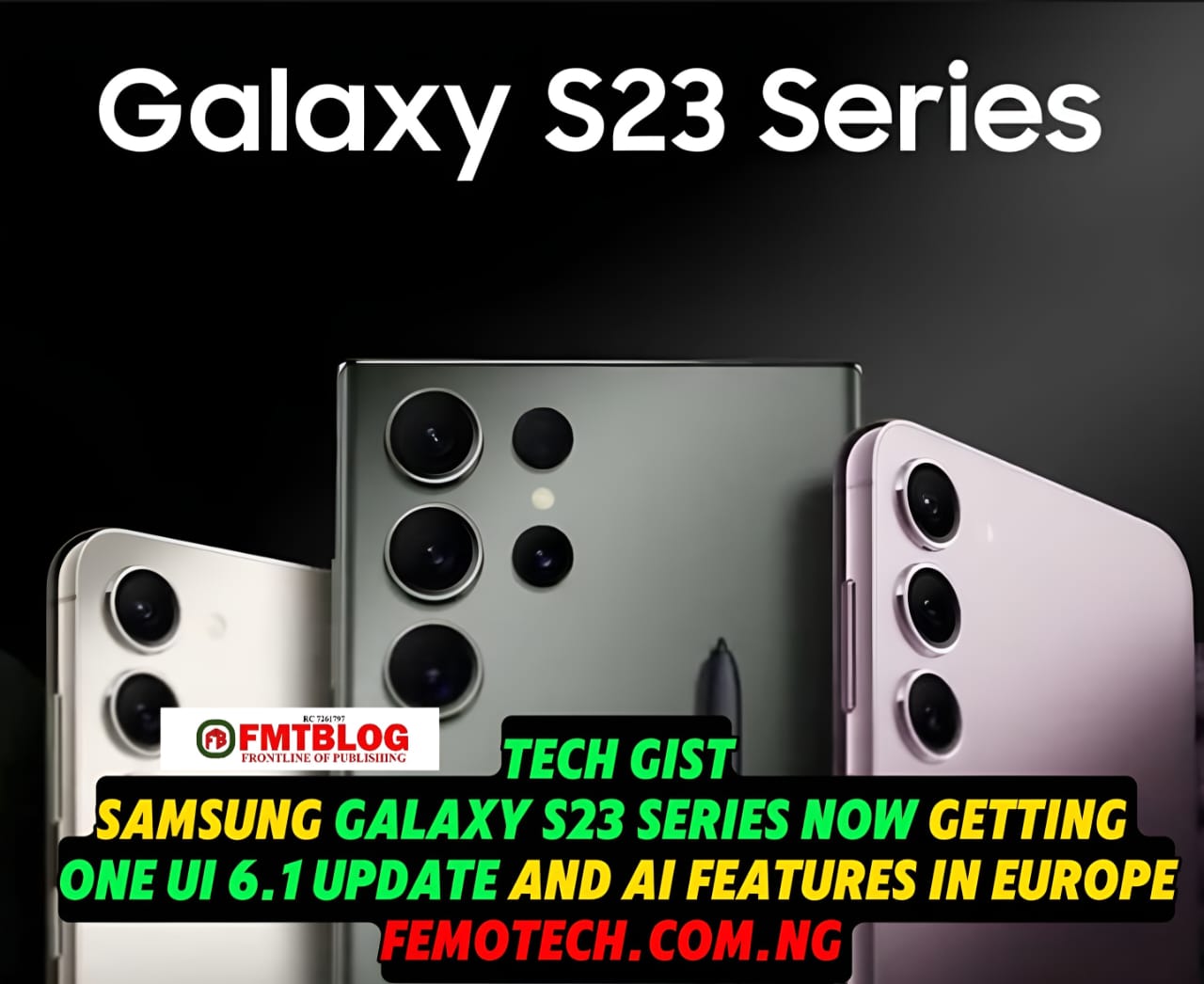 Samsung Galaxy S23 Series Now Getting ONE UI 6.1 Update, AI Features In Europe