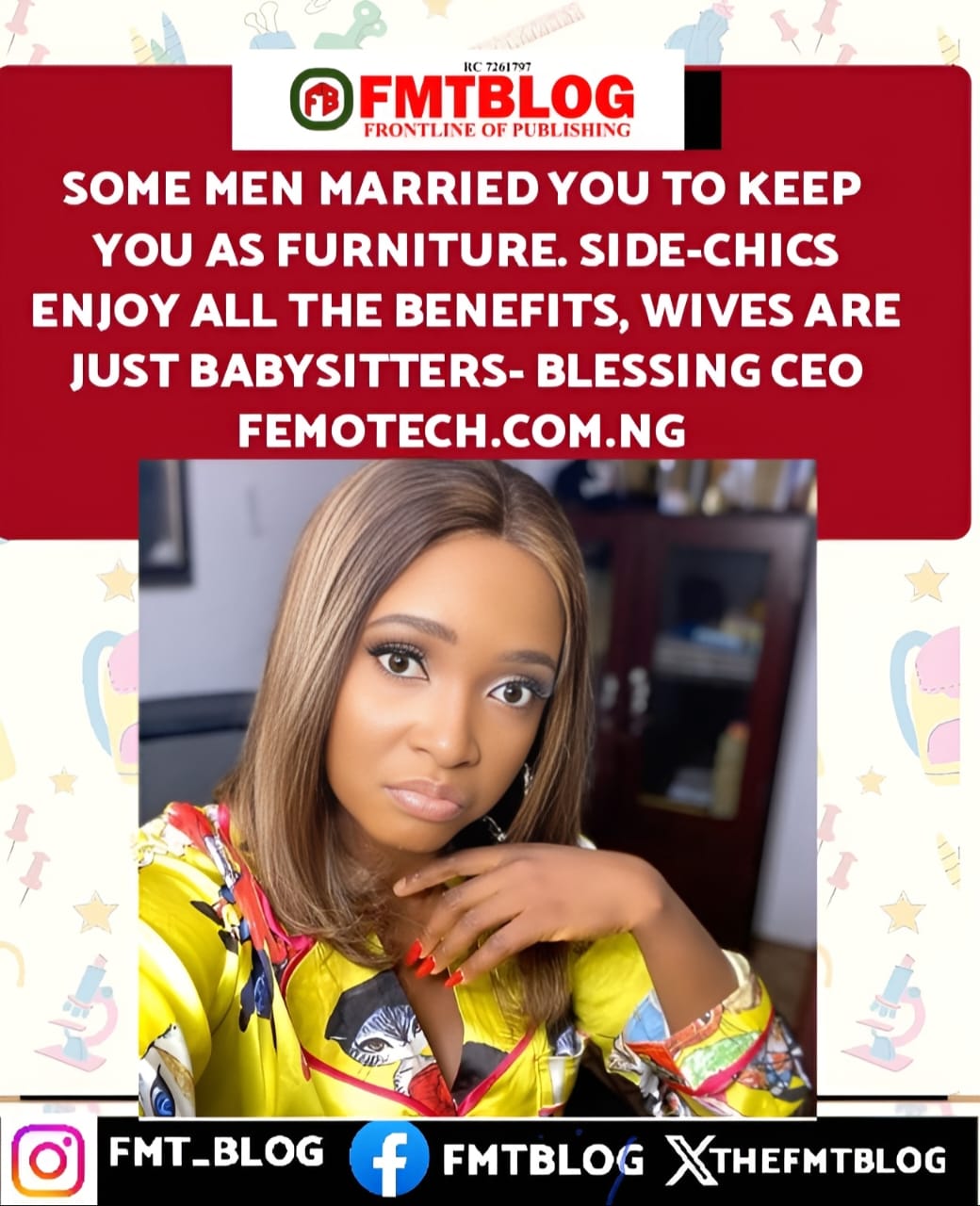 Some Men Married You To Keep You As Furniture. Side-Chics Enjoy All The Benefits, Wives Are Just Babysitters- Blessing CEO Claims