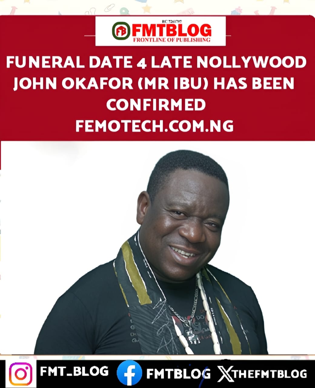 Funeral Date 4 Late Nollywood Actor John Okafor (Mr Ibu) Has Been Confirmed