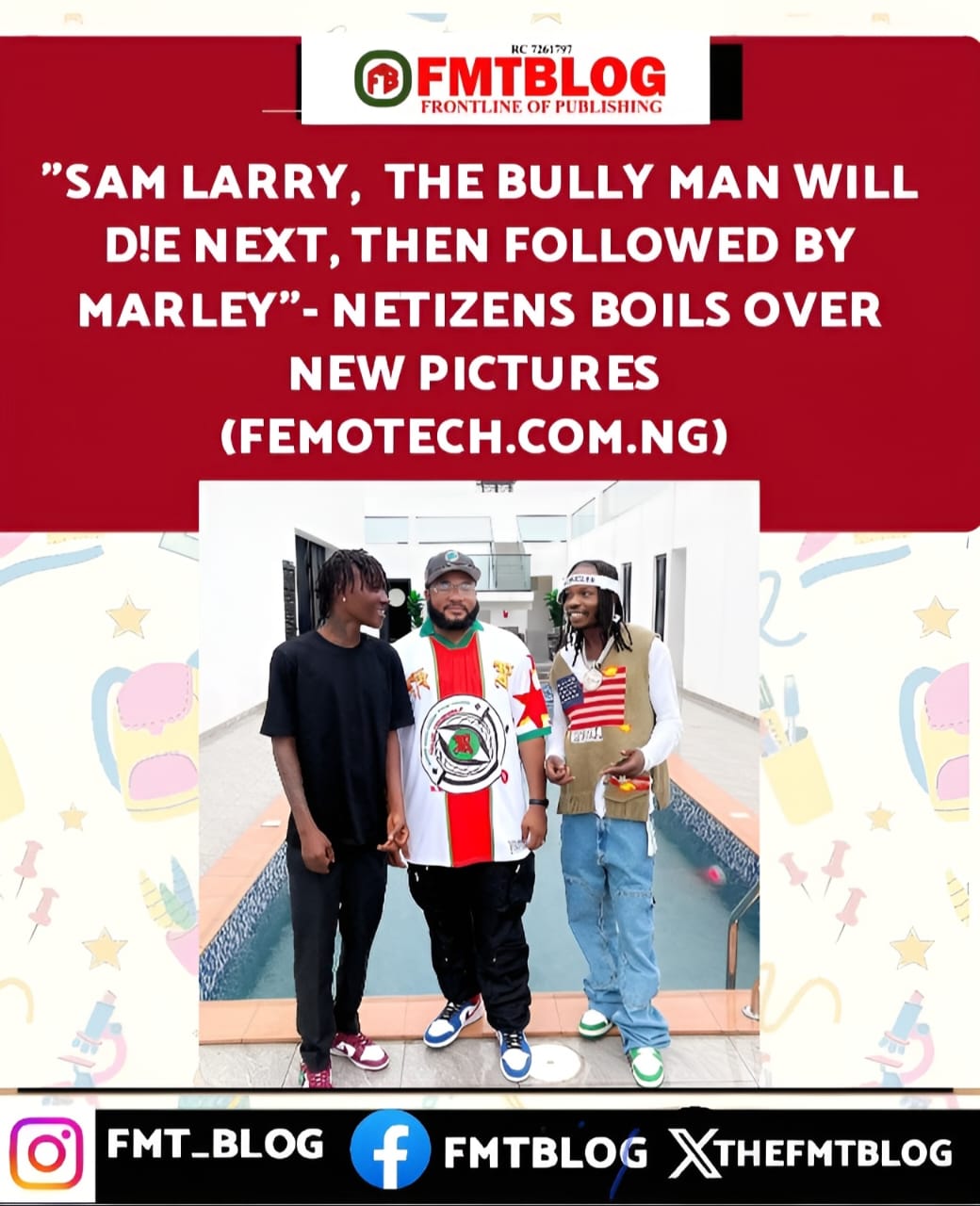 ”Sam Larry, The Bully Man Will D!e Next, Then Followed By Marley”- Netizens Boils Over New Pictures
