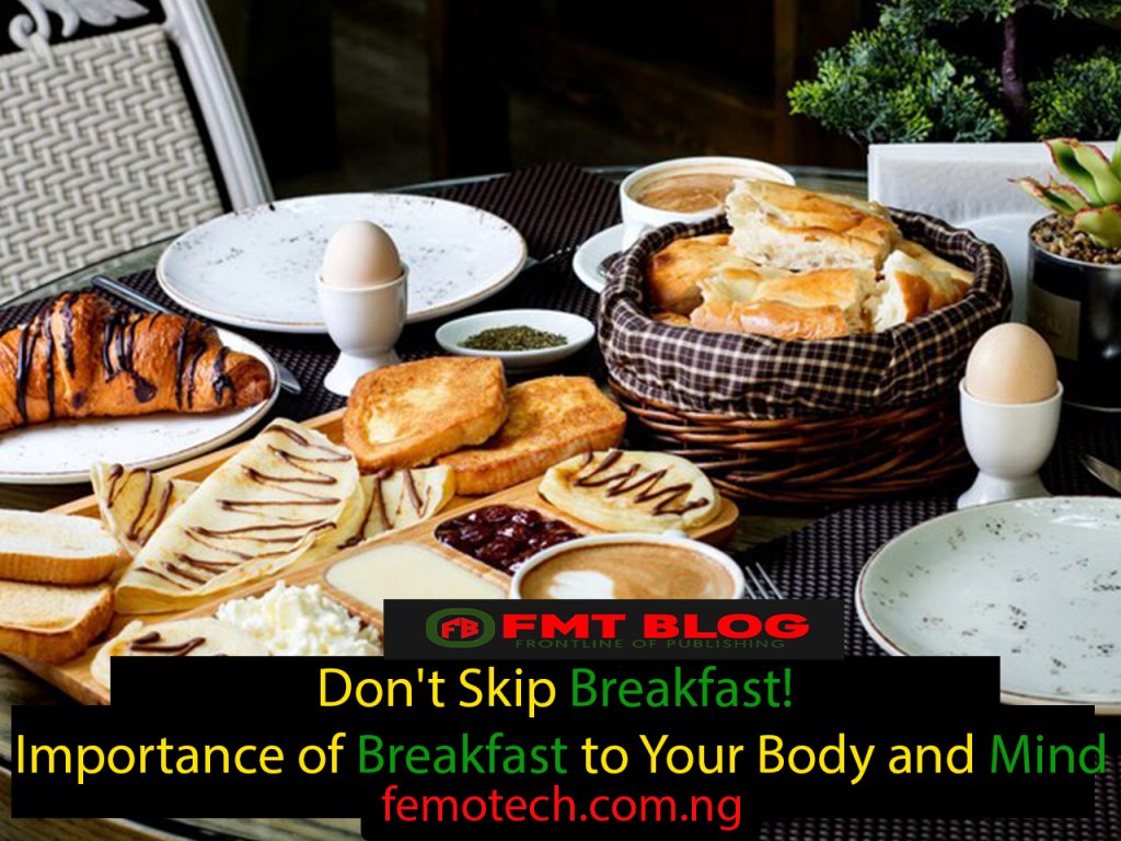 Don't Skip Breakfast! Importance of Breakfast to Your Body and Mind