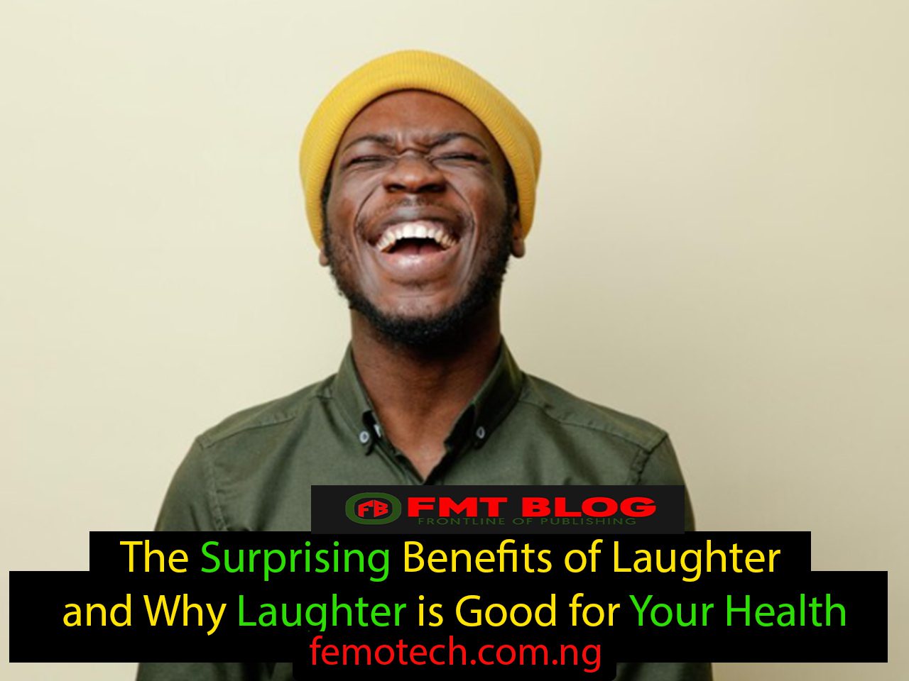 The Surprising Benefits of Laughter and Why Laughter is Good for Your Health