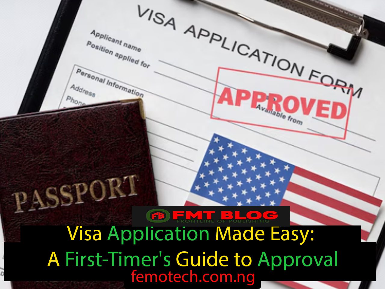 Visa Application Made Easy: A First-Timer’s Guide to Approval