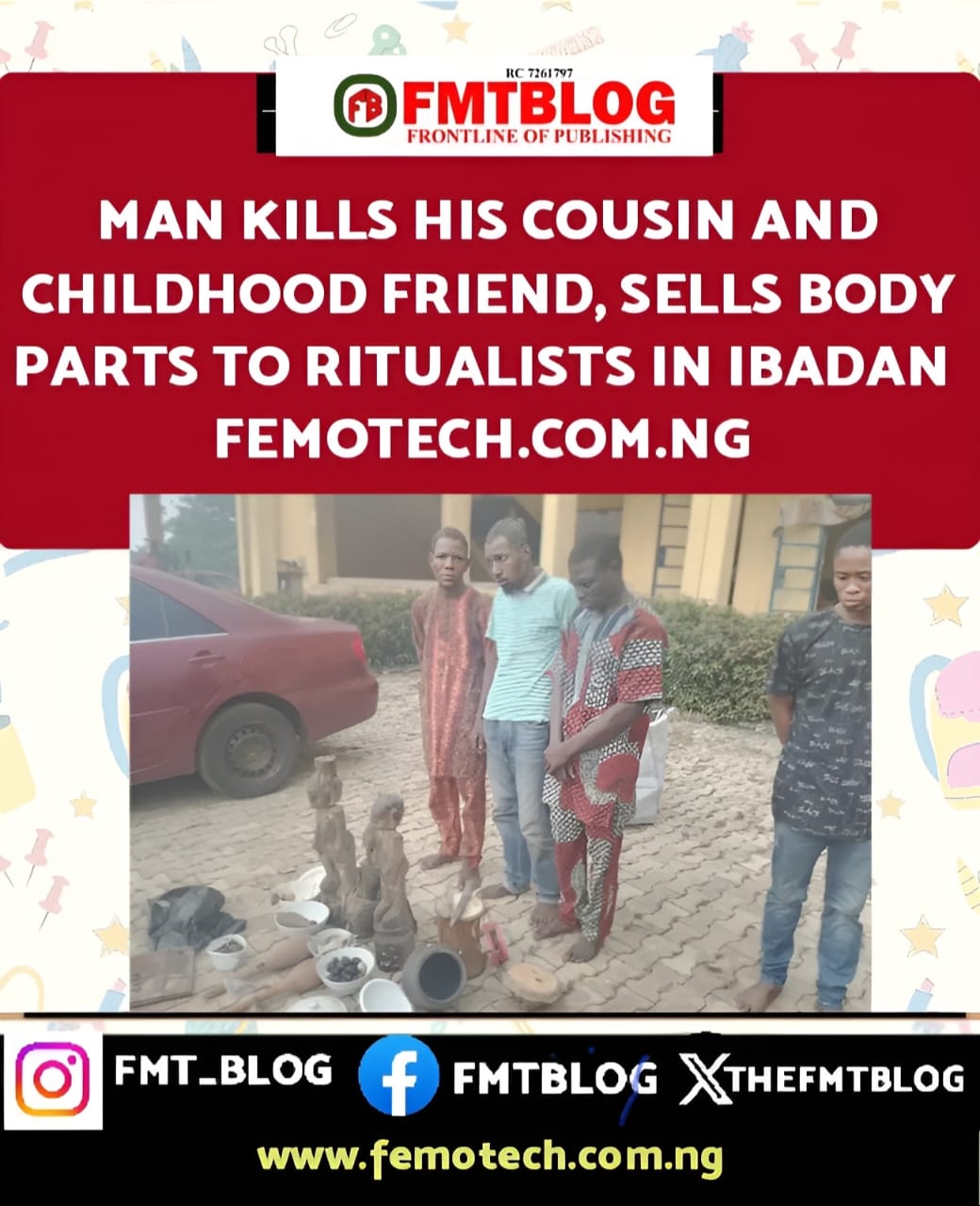 Man Kills His Cousin And Childhood Friend, Sells Body Parts To Ritualists In Ibadan (Photo)
