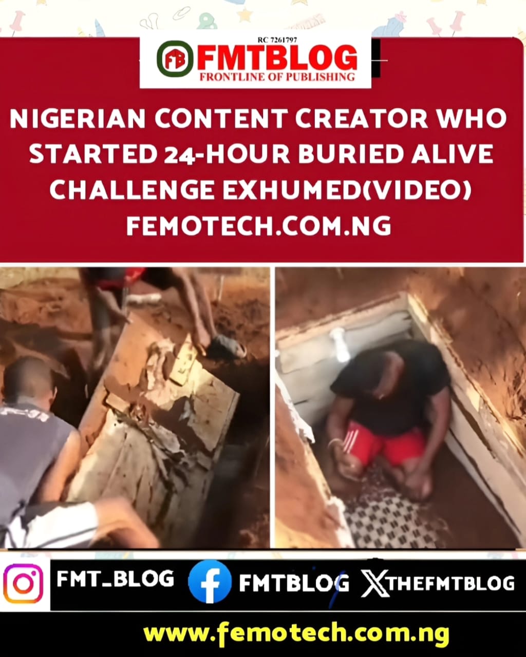 Nigerian Content Creator Who Started 24-Hour Buried Alive Challenge Exhumed(VIDEO)