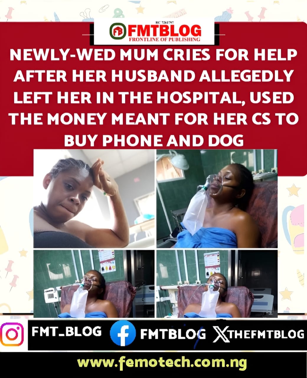 Newly-Wed Mum Cries For Help After Her Husband Allegedly Left Her In The Hospital Used The Money Meant For Her CS To Buy Phone And Dog(Photos) 