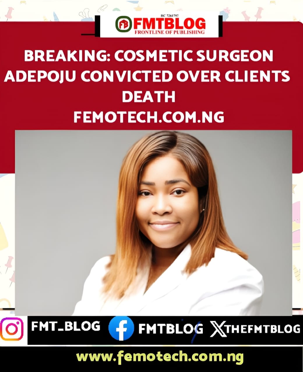 Breaking: Cosmetic Surgeon, Adepoju Convicted Over Client’s Death