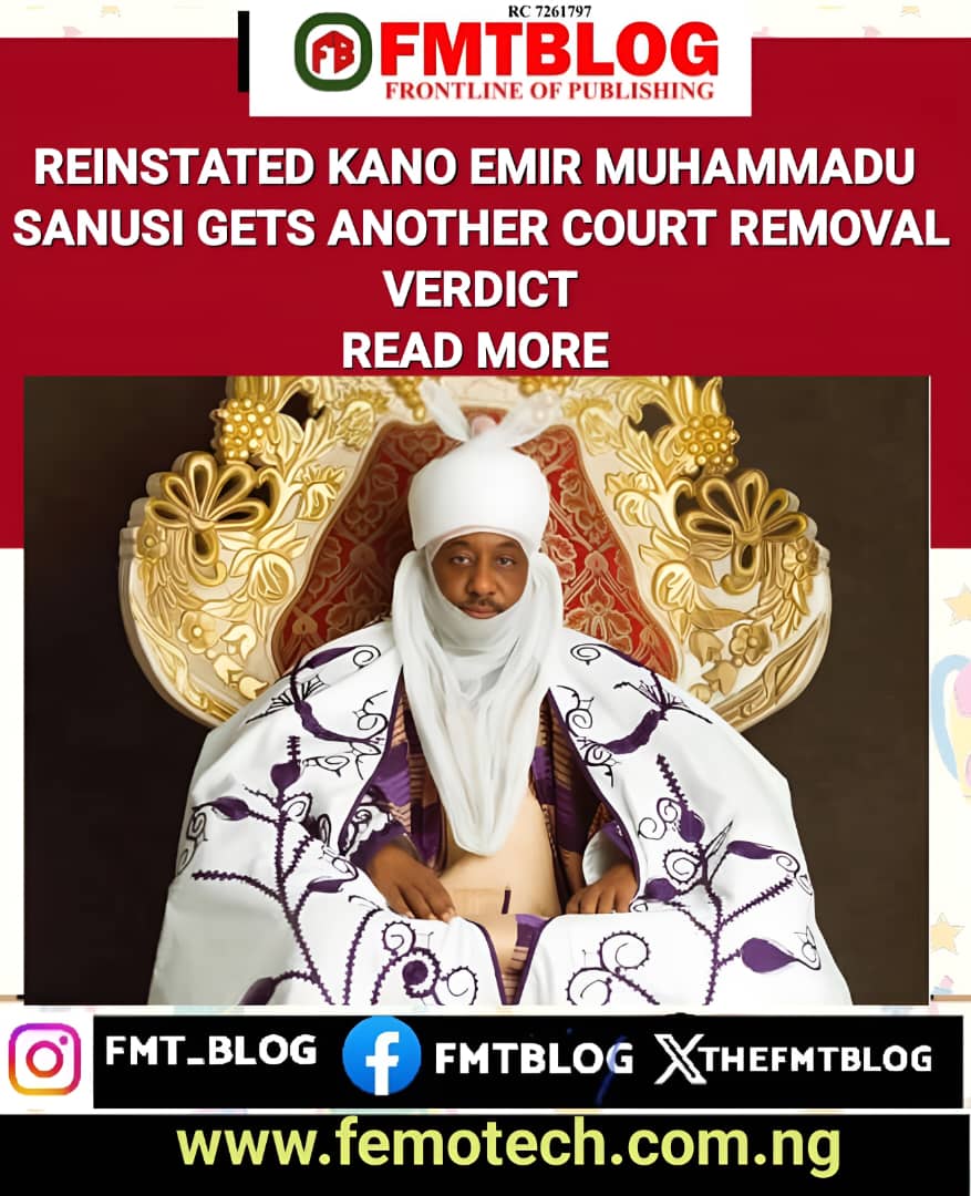 Reinstated Kano Emir Muhammadu Sanusi Gets Another Court Removal Verdict