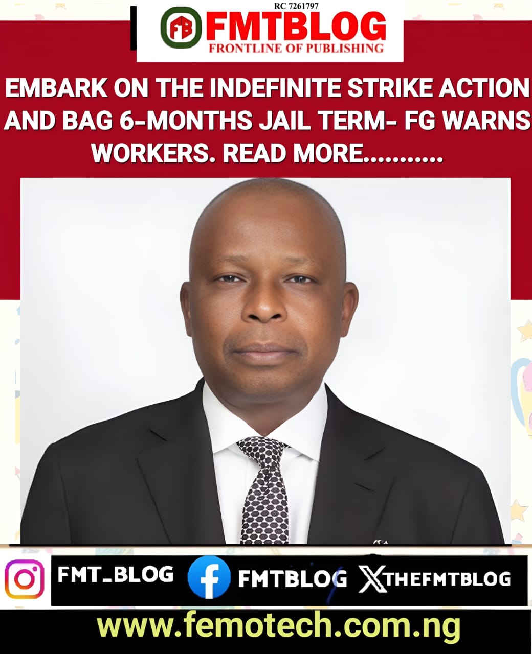 Embark On The Indefinite Strike Action And Bag 6-Months Jail Term- FG Warns Workers.