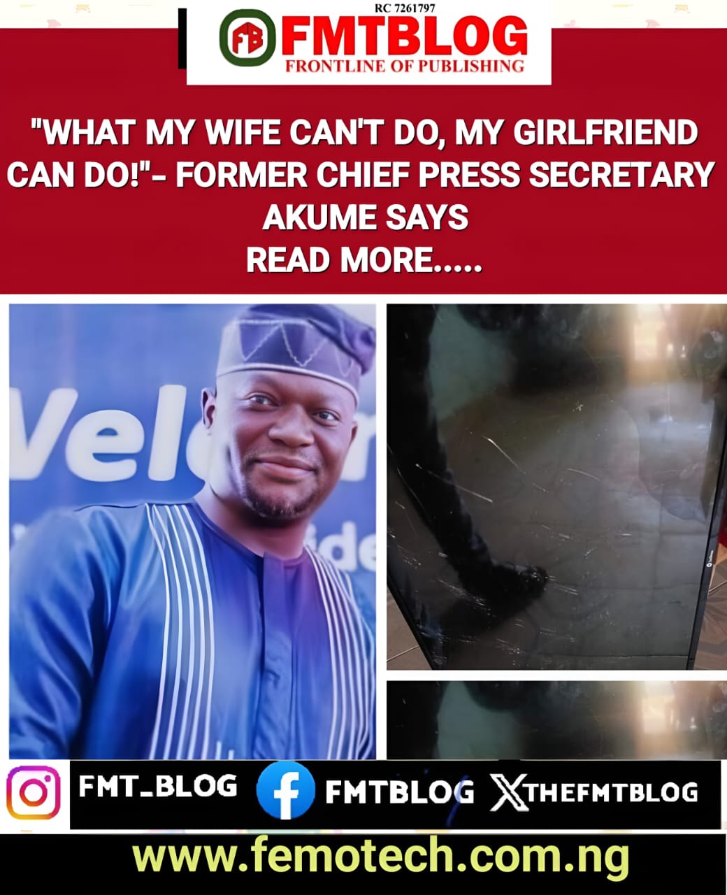 ”What My Wife Can’t Do, My Girlfriend Can Do!”-Former Chief Press Secretary Akume Says