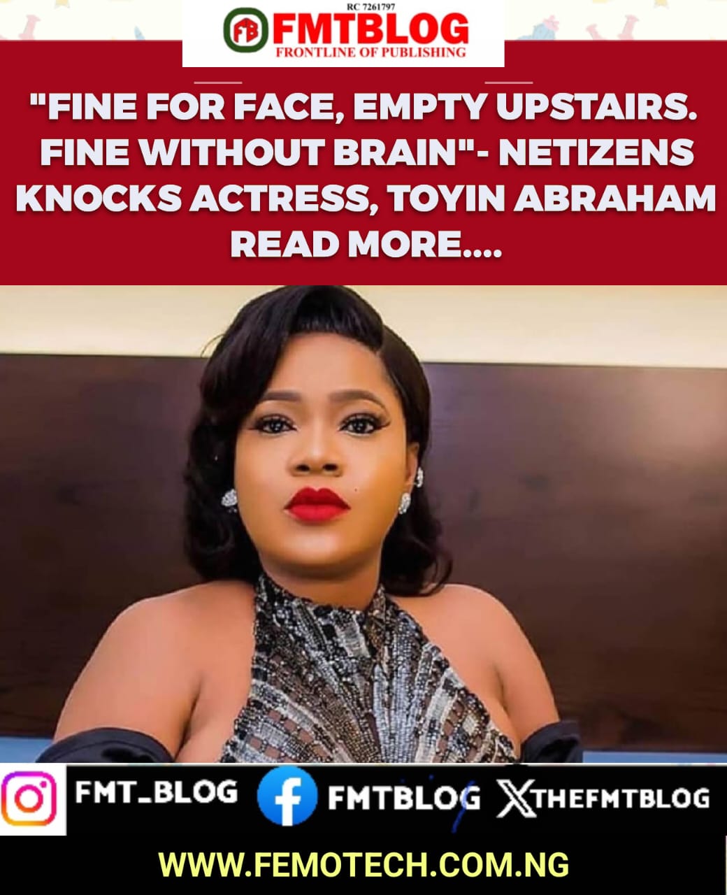”Fine For Face, Empty Upstairs. Fine Without Brain”- Netizens Knocks Actress, Toyin Abraham